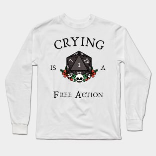 Crying Is A Free Action Long Sleeve T-Shirt